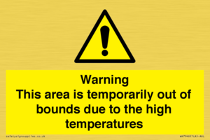 Warning This area is temporarily out of bounds due to the high temperatures